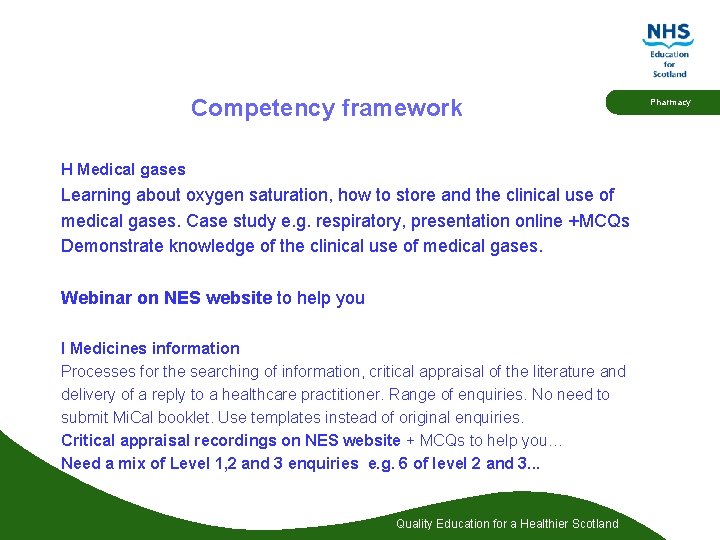 Competency framework H Medical gases Learning about oxygen saturation, how to store and the