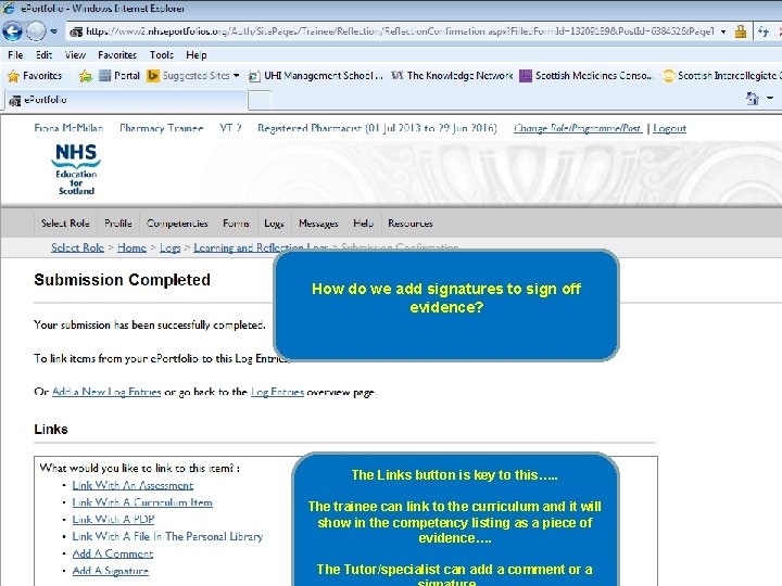 Pharmacy How do we add signatures to sign off evidence? The Links button is Pharmacy How do we add signatures to sign off evidence? The Links button is