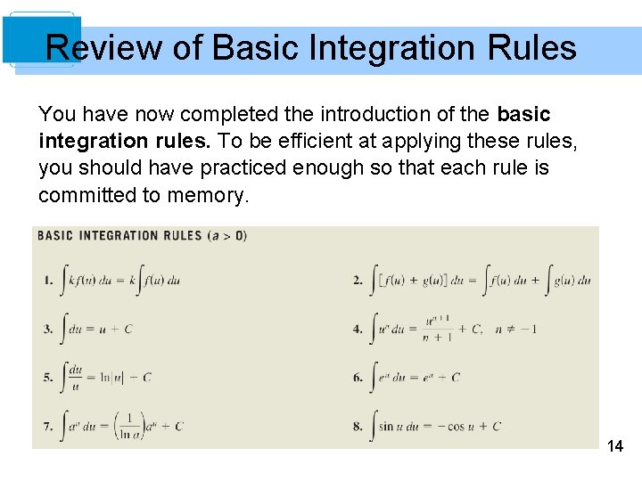 Review of Basic Integration Rules You have now completed the introduction of the basic