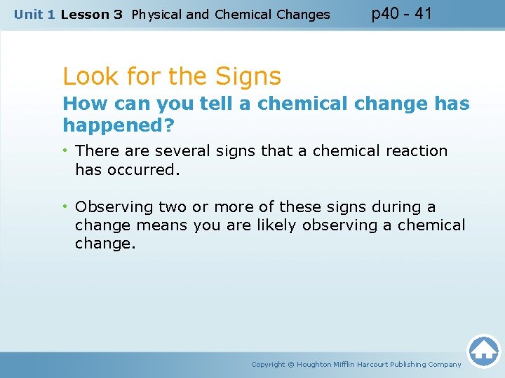 Unit 1 Lesson 3 Physical and Chemical Changes p 40 - 41 Look for
