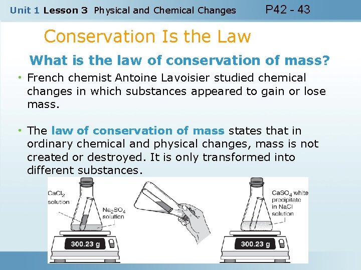 Unit 1 Lesson 3 Physical and Chemical Changes P 42 - 43 Conservation Is