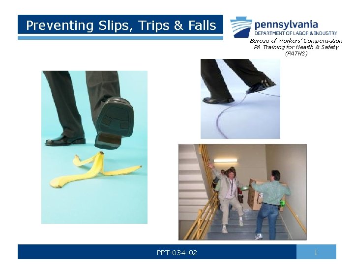 Preventing Slips, Trips & Falls Bureau of Workers’ Compensation PA Training for Health &