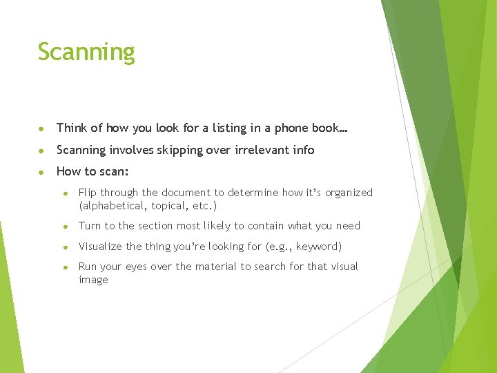 Scanning ● Think of how you look for a listing in a phone book… Scanning ● Think of how you look for a listing in a phone book…