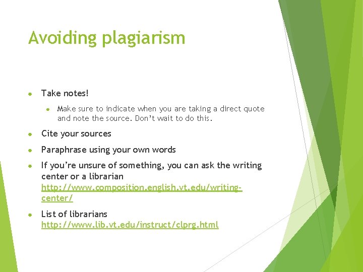 Avoiding plagiarism ● Take notes! ● Make sure to indicate when you are taking Avoiding plagiarism ● Take notes! ● Make sure to indicate when you are taking