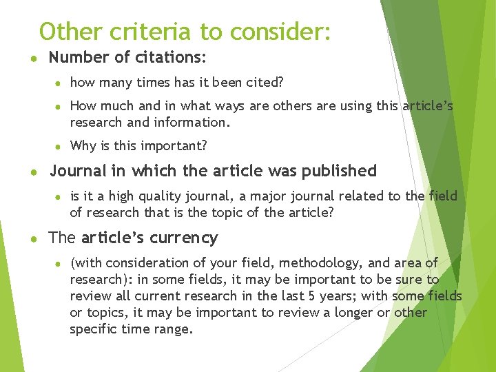Other criteria to consider: ● ● Number of citations: ● how many times has Other criteria to consider: ● ● Number of citations: ● how many times has