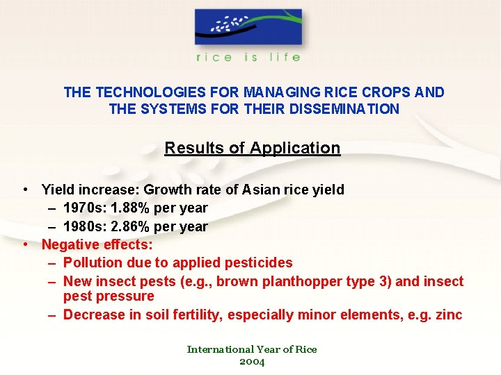 THE TECHNOLOGIES FOR MANAGING RICE CROPS AND THE SYSTEMS FOR THEIR DISSEMINATION Results of