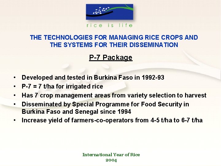 THE TECHNOLOGIES FOR MANAGING RICE CROPS AND THE SYSTEMS FOR THEIR DISSEMINATION P-7 Package