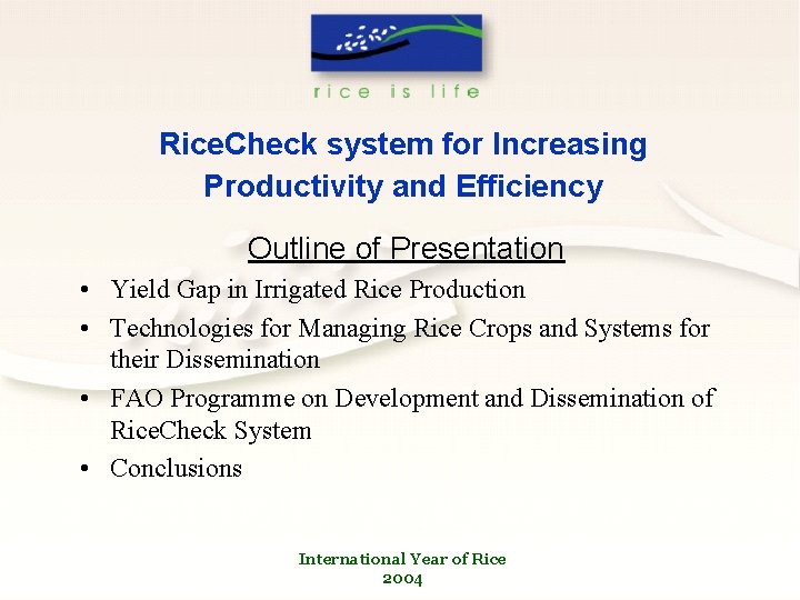 Rice. Check system for Increasing Productivity and Efficiency Outline of Presentation • Yield Gap