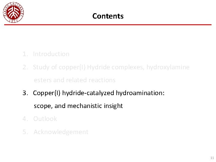 Contents 1. Introduction 2. Study of copper(I) Hydride complexes, hydroxylamine esters and related reactions