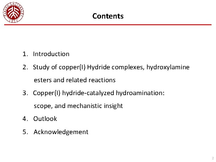 Contents 1. Introduction 2. Study of copper(I) Hydride complexes, hydroxylamine esters and related reactions