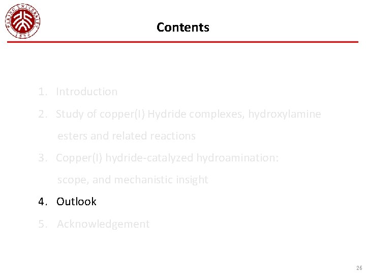 Contents 1. Introduction 2. Study of copper(I) Hydride complexes, hydroxylamine esters and related reactions
