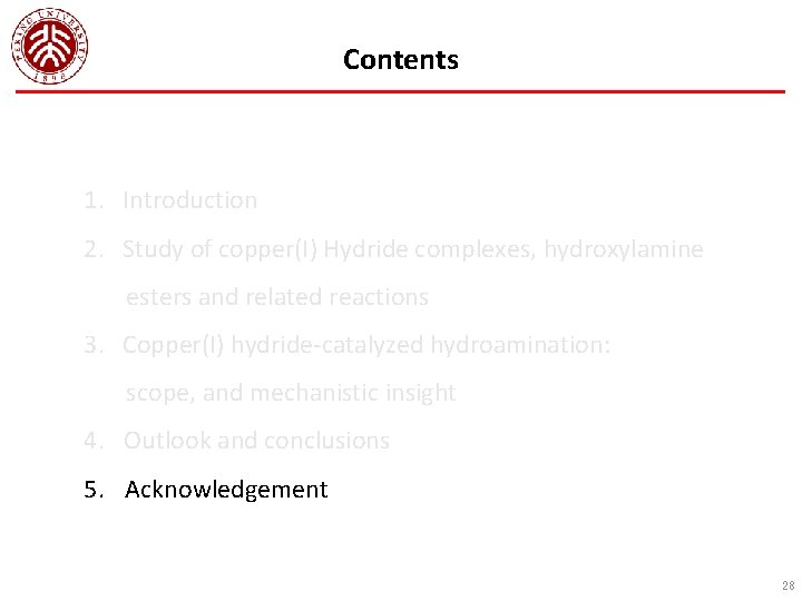 Contents 1. Introduction 2. Study of copper(I) Hydride complexes, hydroxylamine esters and related reactions