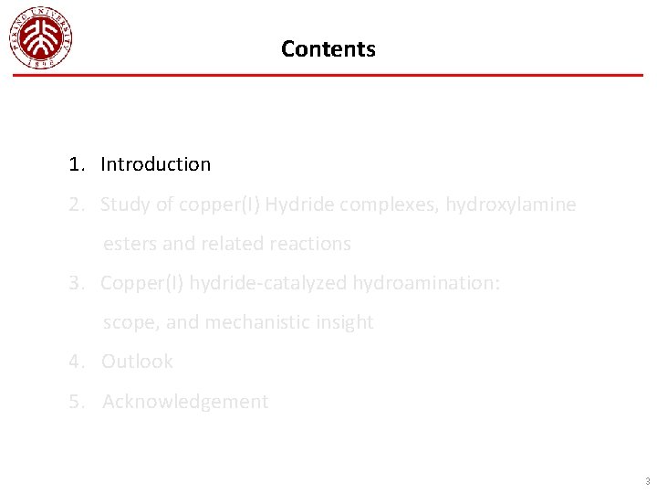 Contents 1. Introduction 2. Study of copper(I) Hydride complexes, hydroxylamine esters and related reactions