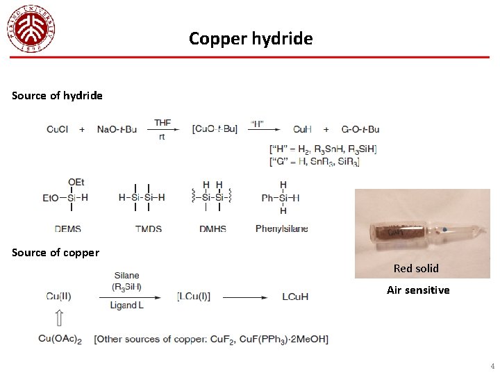 Copper hydride Source of copper Red solid Air sensitive 4 