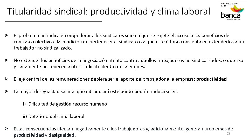 Titularidad sindical: productividad y clima laboral Ø El problema no radica en empoderar a