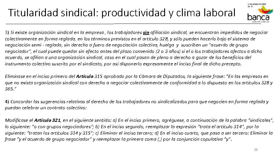 Titularidad sindical: productividad y clima laboral 3) Si existe organización sindical en la empresa