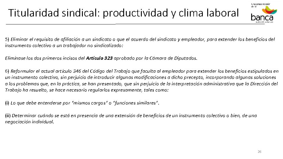 Titularidad sindical: productividad y clima laboral 5) Eliminar el requisito de afiliación a un