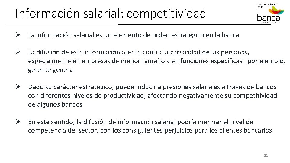 Información salarial: competitividad Ø La información salarial es un elemento de orden estratégico en