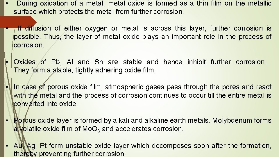  • During oxidation of a metal, metal oxide is formed as a thin