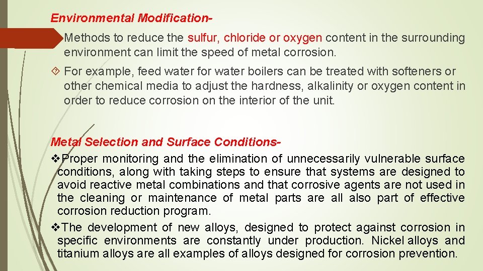 Environmental Modification- Methods to reduce the sulfur, chloride or oxygen content in the surrounding