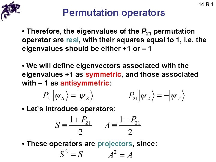 Permutation operators 14. B. 1 • Therefore, the eigenvalues of the P 21 permutation