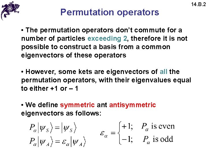 Permutation operators 14. B. 2 • The permutation operators don’t commute for a number