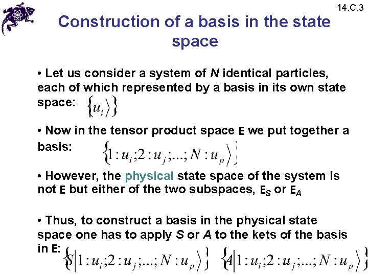 Construction of a basis in the state space 14. C. 3 • Let us