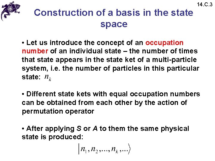 Construction of a basis in the state space 14. C. 3 • Let us