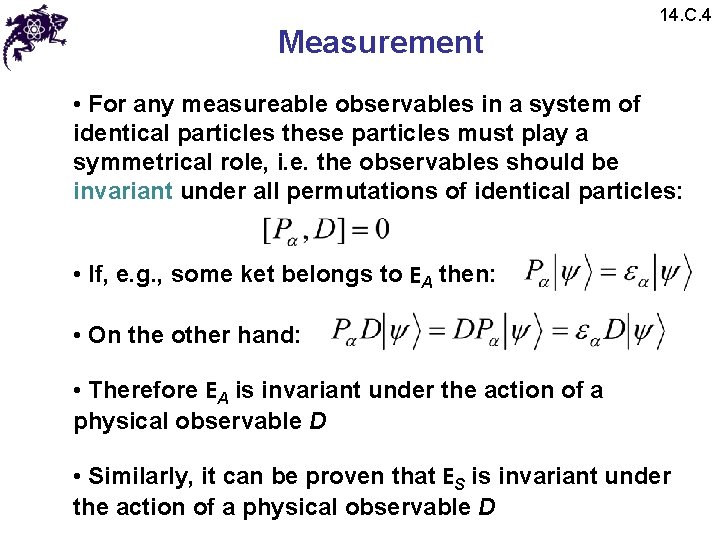 Measurement 14. C. 4 • For any measureable observables in a system of identical