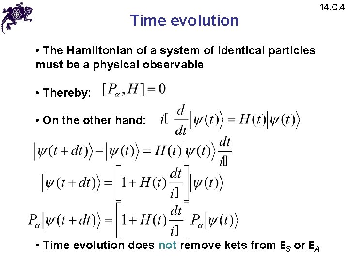 Time evolution 14. C. 4 • The Hamiltonian of a system of identical particles