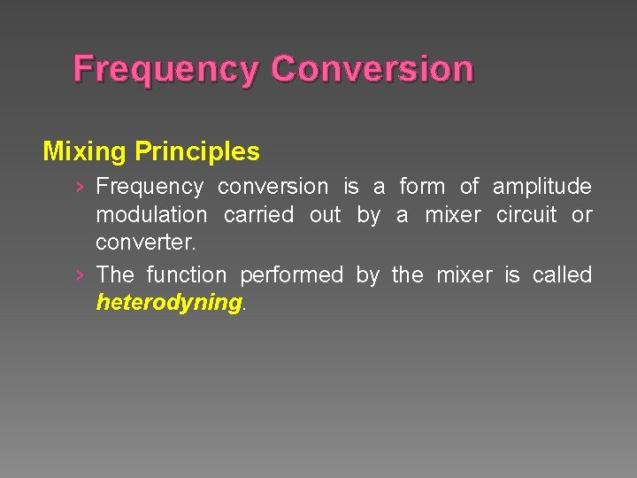 Frequency Conversion Mixing Principles › Frequency conversion is a form of amplitude modulation carried