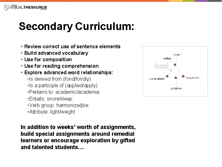 Secondary Curriculum: • • • Review correct use of sentence elements Build advanced vocabulary