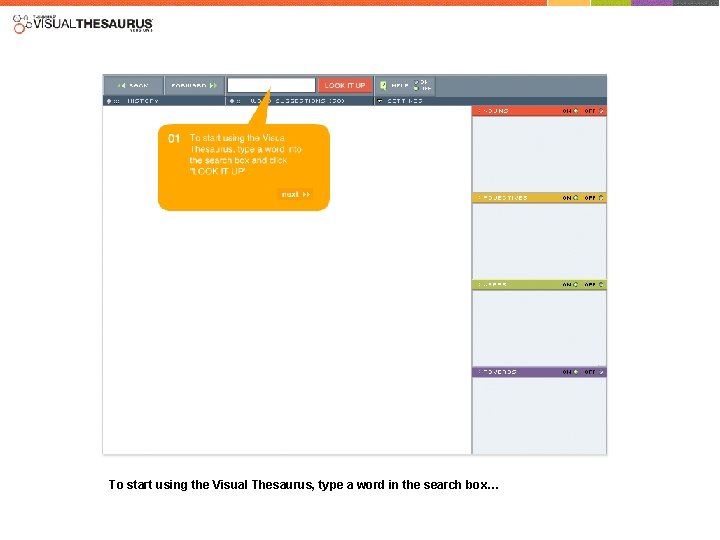 To start using the Visual Thesaurus, type a word in the search box… 