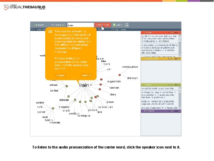 To listen to the audio pronunciation of the center word, click the speaker icon