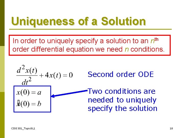 Uniqueness of a Solution In order to uniquely specify a solution to an nth