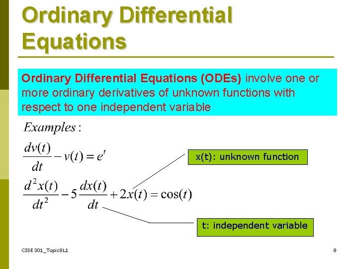 Ordinary Differential Equations (ODEs) involve one or more ordinary derivatives of unknown functions with