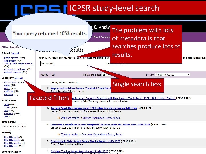 ICPSR study-level search The problem with lots of metadata is that searches produce lots