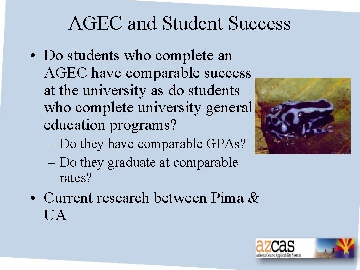 AGEC and Student Success • Do students who complete an AGEC have comparable success