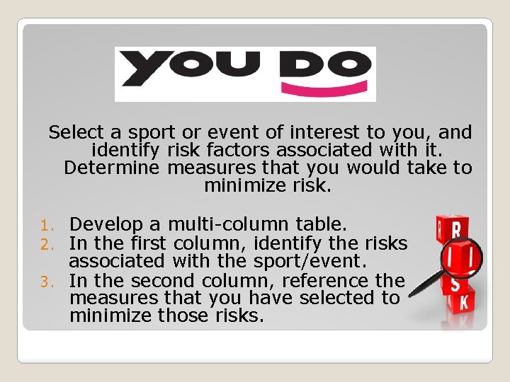 Select a sport or event of interest to you, and identify risk factors associated Select a sport or event of interest to you, and identify risk factors associated