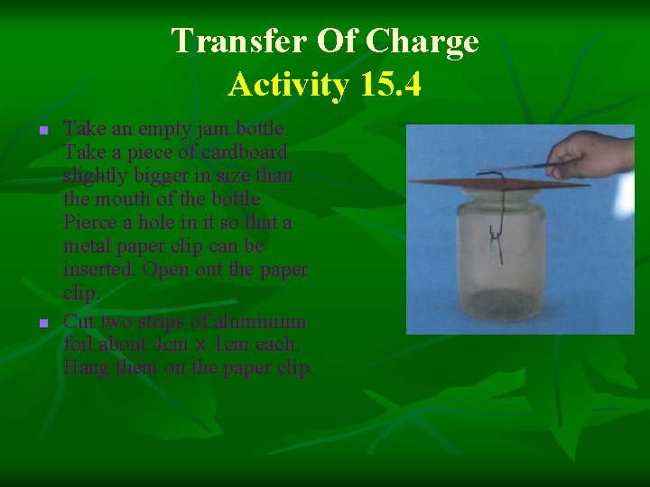 Transfer Of Charge Activity 15. 4 n n Take an empty jam bottle. Take