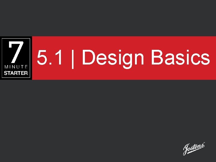 5. 1 | Design Basics 