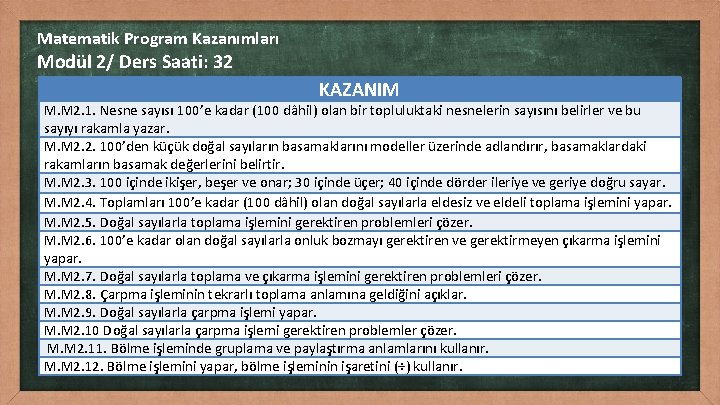 Matematik Program Kazanımları Modül 2/ Ders Saati: 32 KAZANIM M. M 2. 1. Nesne