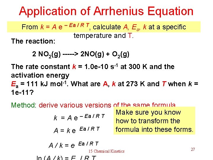 Application of Arrhenius Equation From k = A e – Ea / R T,