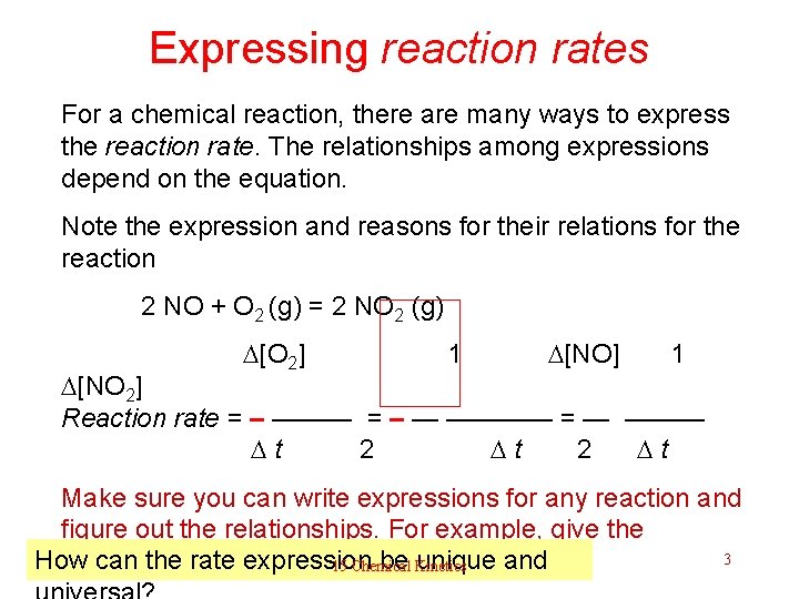 Expressing reaction rates For a chemical reaction, there are many ways to express the
