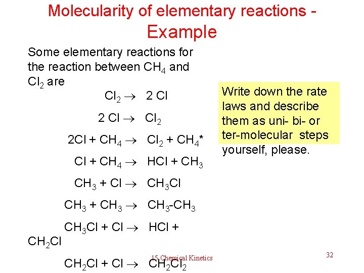 Molecularity of elementary reactions - Example Some elementary reactions for the reaction between CH