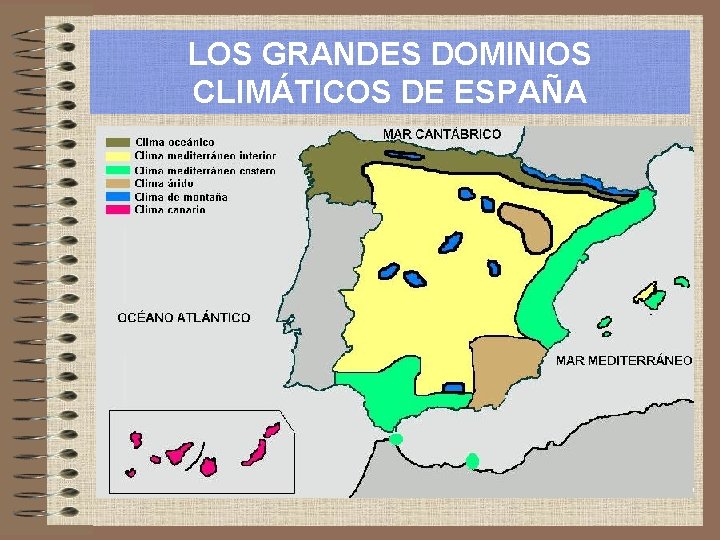 LOS GRANDES DOMINIOS CLIMÁTICOS DE ESPAÑA 