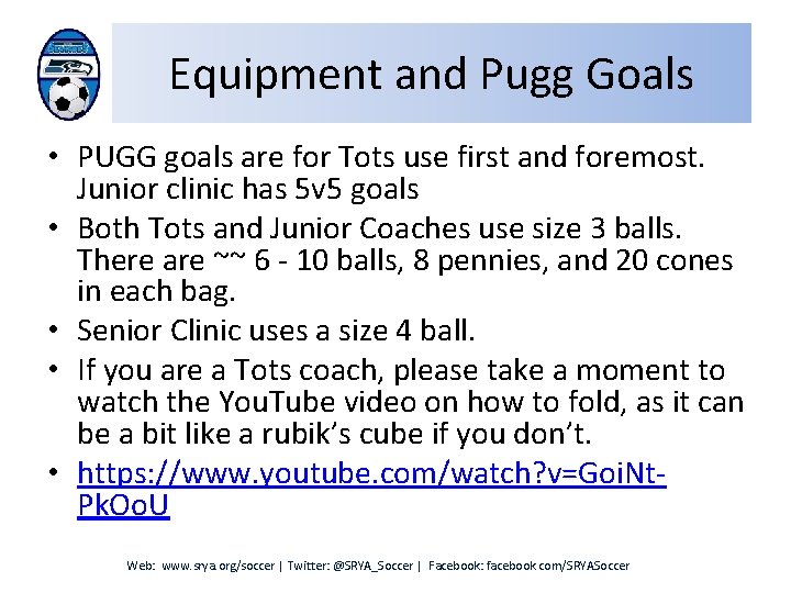 Equipment and Pugg Goals • PUGG goals are for Tots use first and foremost.