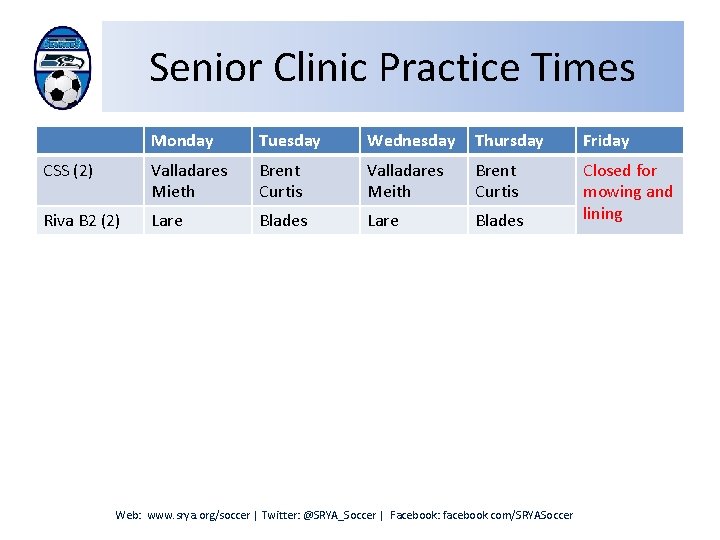 Senior Clinic Practice Times Monday Tuesday Wednesday Thursday Friday CSS (2) Valladares Mieth Brent