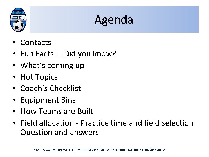 Agenda • • Contacts Fun Facts…. Did you know? What’s coming up Hot Topics