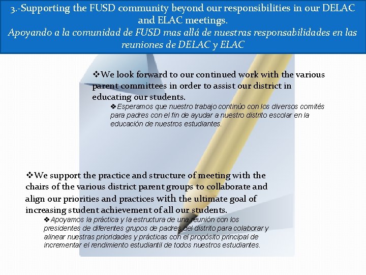 3. -Supporting the FUSD community beyond our responsibilities in our DELAC and ELAC meetings.